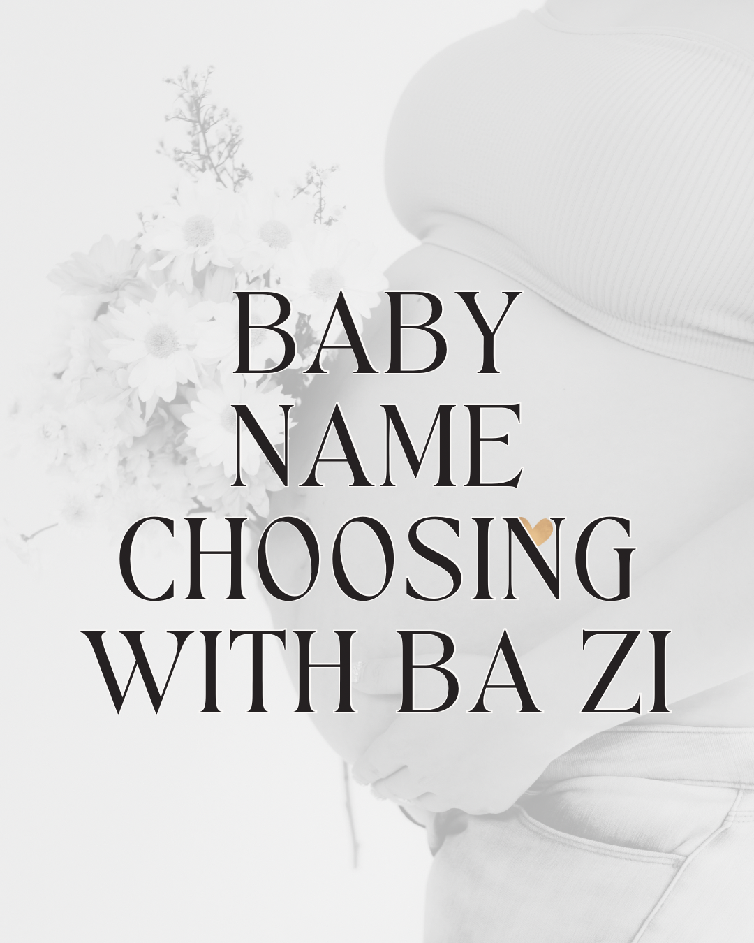 ✨Baby Name Choosing with Ba Zi✨